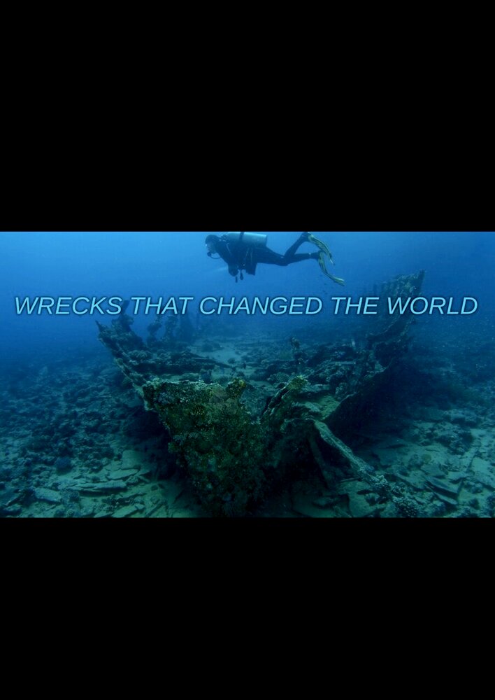 Wrecks that Changed the World