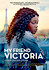 My Friend Victoria