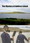 The Mystery of Anthrax Island